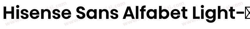 Hisense Sans Alfabet Light字体转换